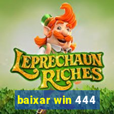 baixar win 444